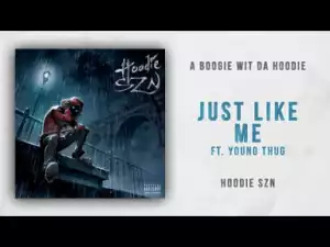 A Boogie wit da Hoodie - Just Like Me feat. Young Thug